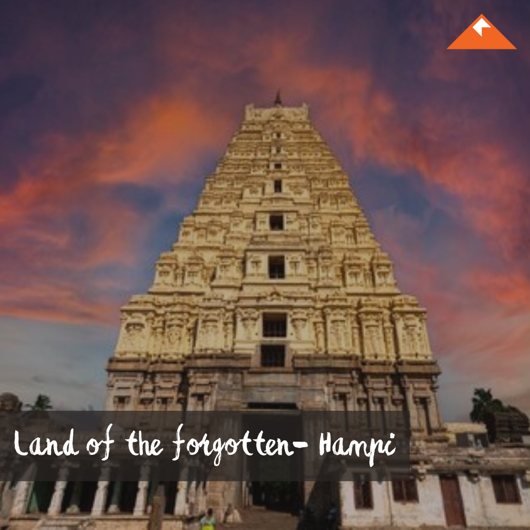 Land of the forgotten - Hampi